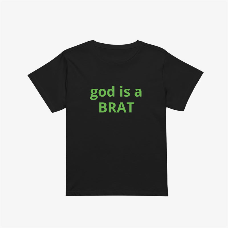 god is a brat baby tee