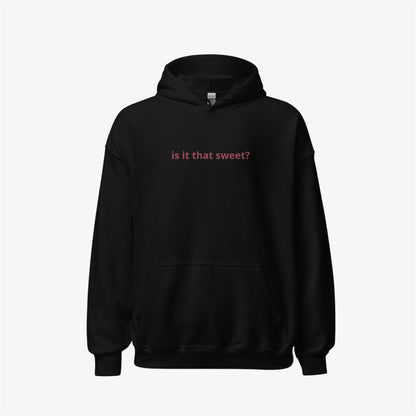 is it that sweet hoodie