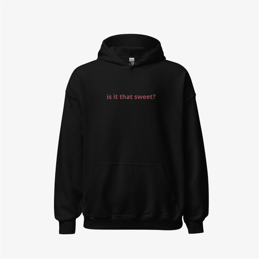is it that sweet hoodie