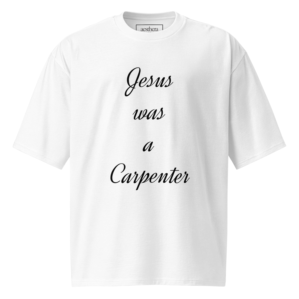 Jesus Was A Carpenter Tee