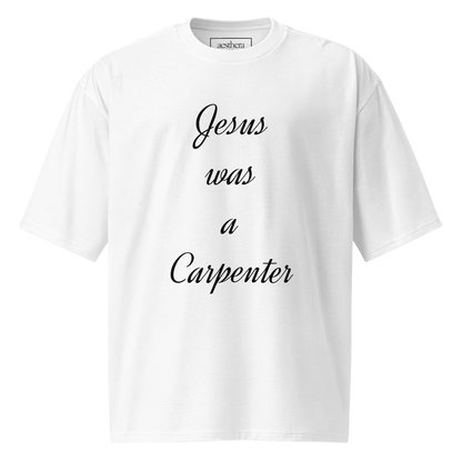 Jesus Was A Carpenter Tee